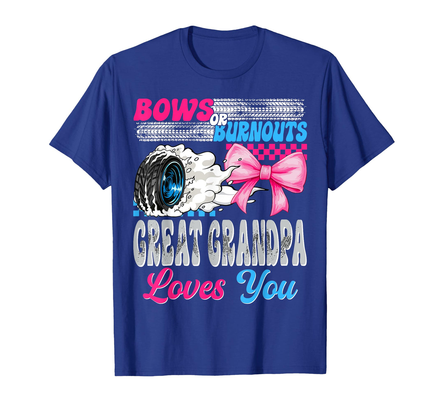 Burnouts or Bows Great Grandpa Loves You Gender Reveal Party T-Shirt