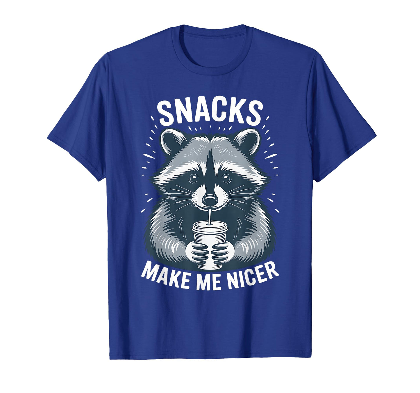 Snacks Make Me Nicer Raccoon Funny Cute Food Humor Art T-Shirt