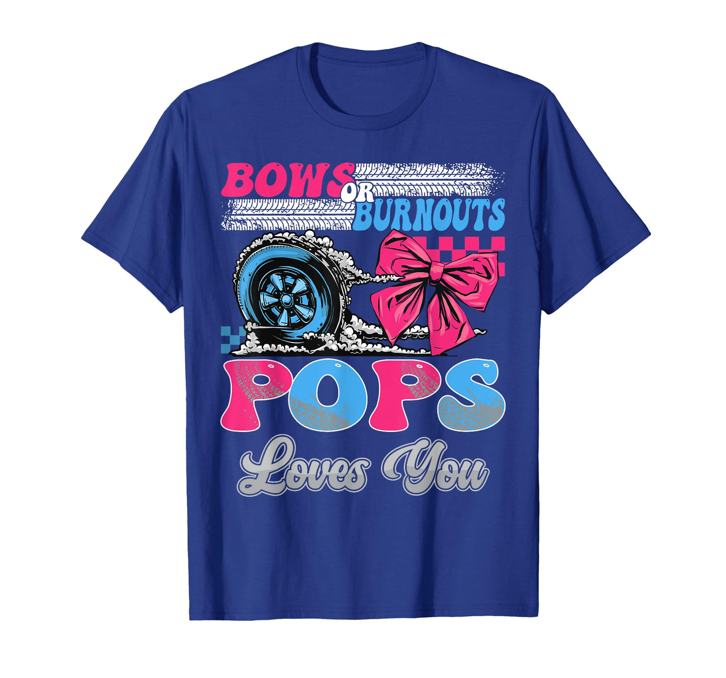 Burnouts or Bows Pops Loves You Gender Reveal Party T-Shirt