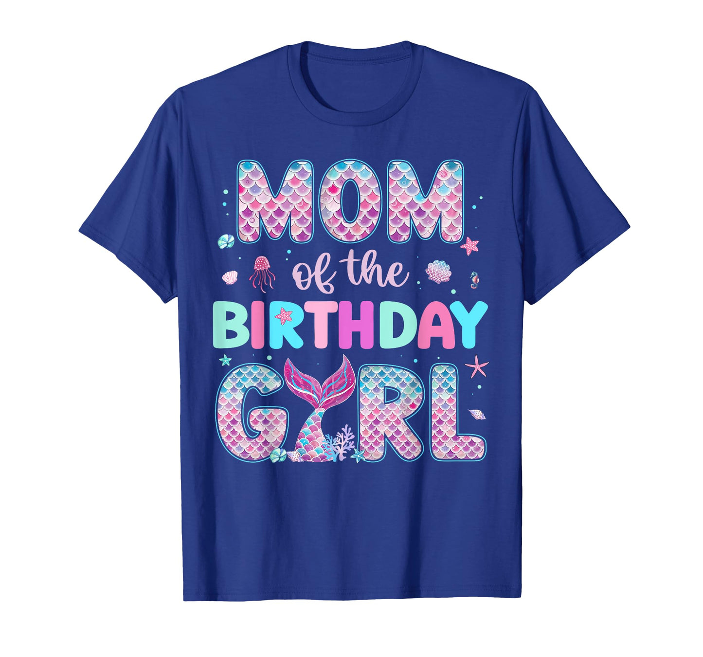Mom Of The Birthday Girl Funny Mermaid Birthday Family Party T-Shirt