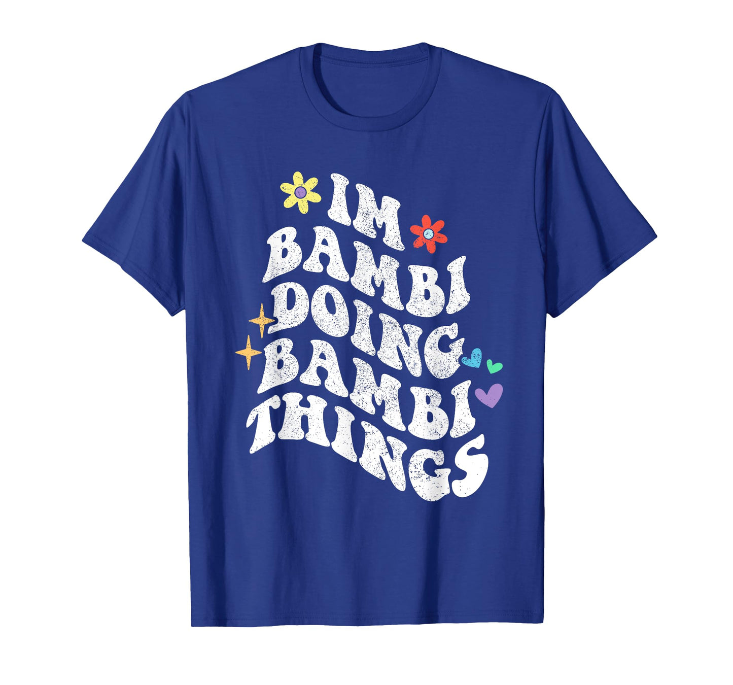 Retro Groovy Im Bambi Doing Bambi Things Funny Mother's Day T-Shirt