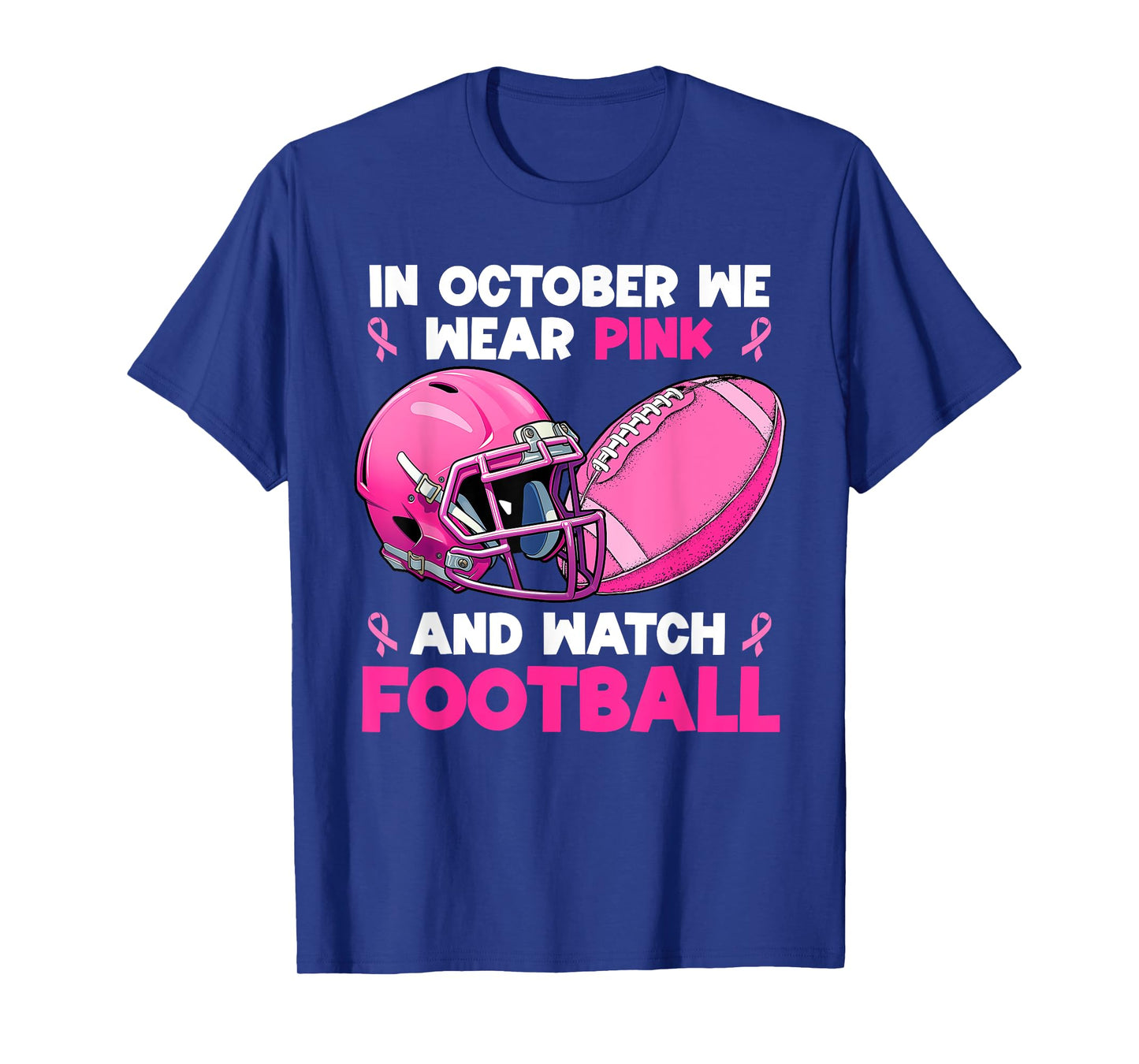 In October We Wear Pink Football Breast Cancer Awareness T-Shirt