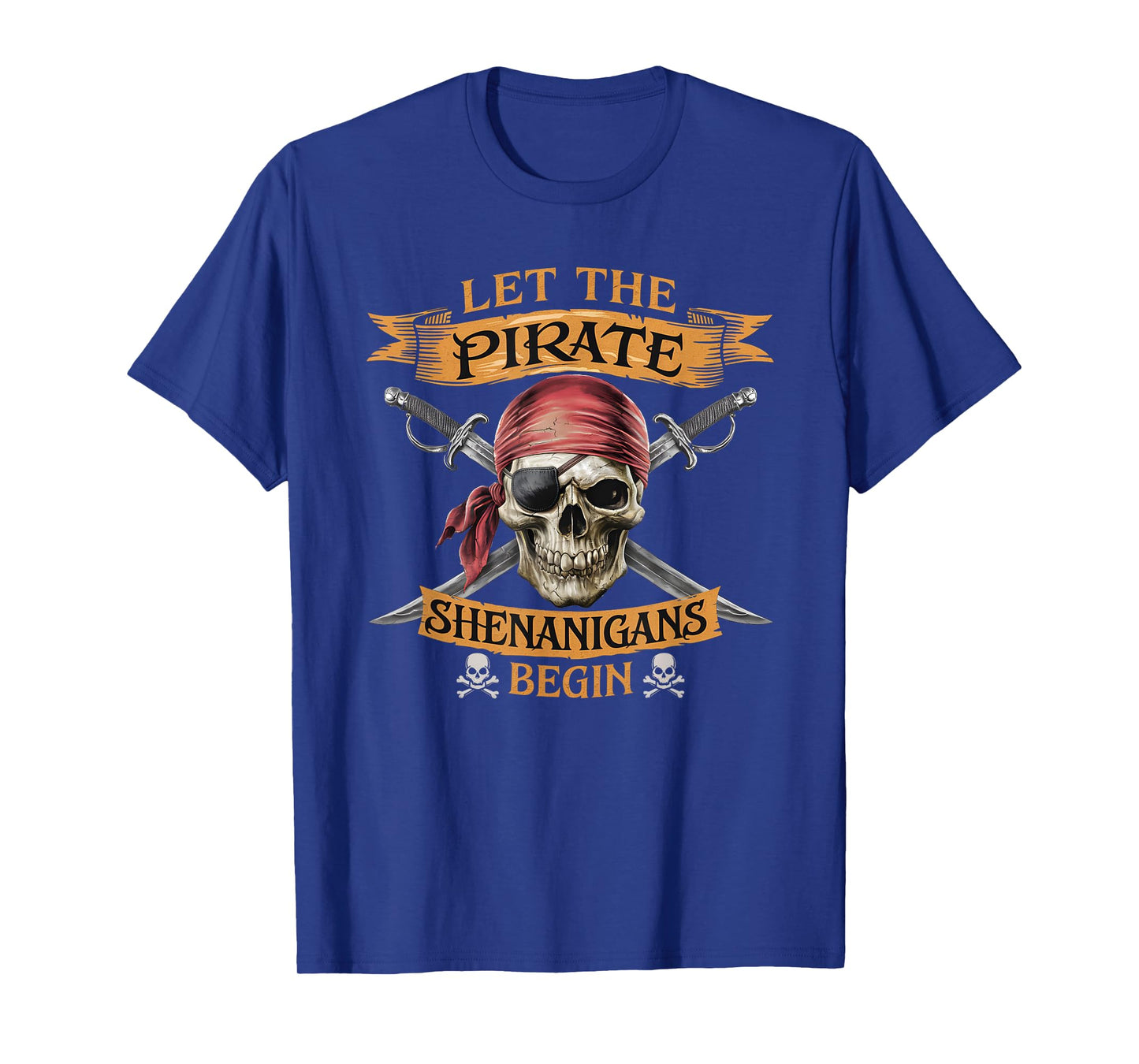 Halloween Skull Let The Pirate Shenanigans Begin T-Shirt