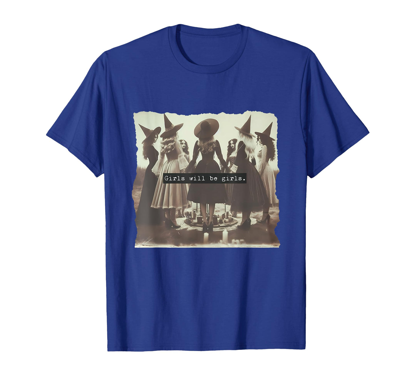Girl Will Be Girl Funny Witch Witchy Vibes Halloween T-Shirt