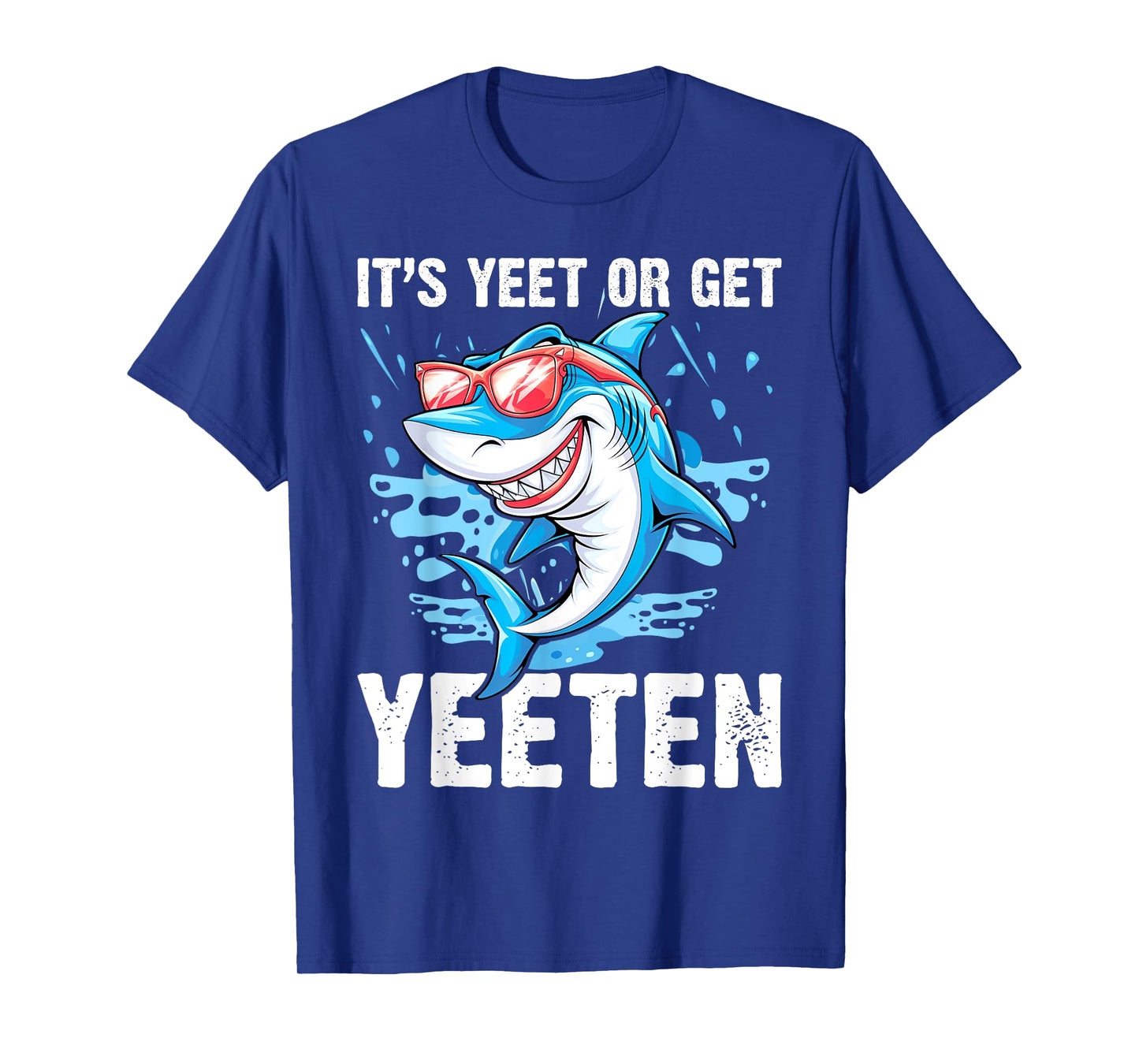It's Yeet Or Get Yeeten Funny Shark Pun Men Women T-Shirt