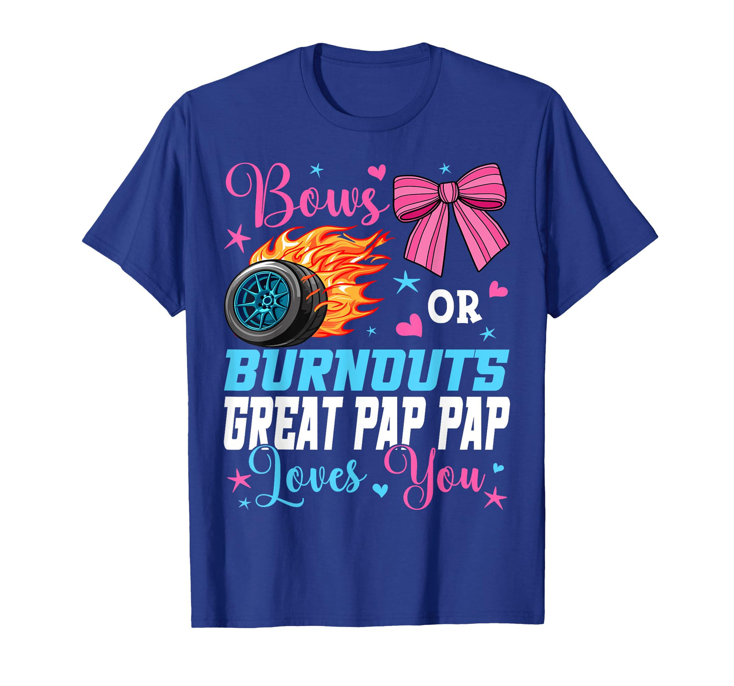 Burnouts or Bows Great Pap Pap Loves You Gender Reveal Party T-Shirt