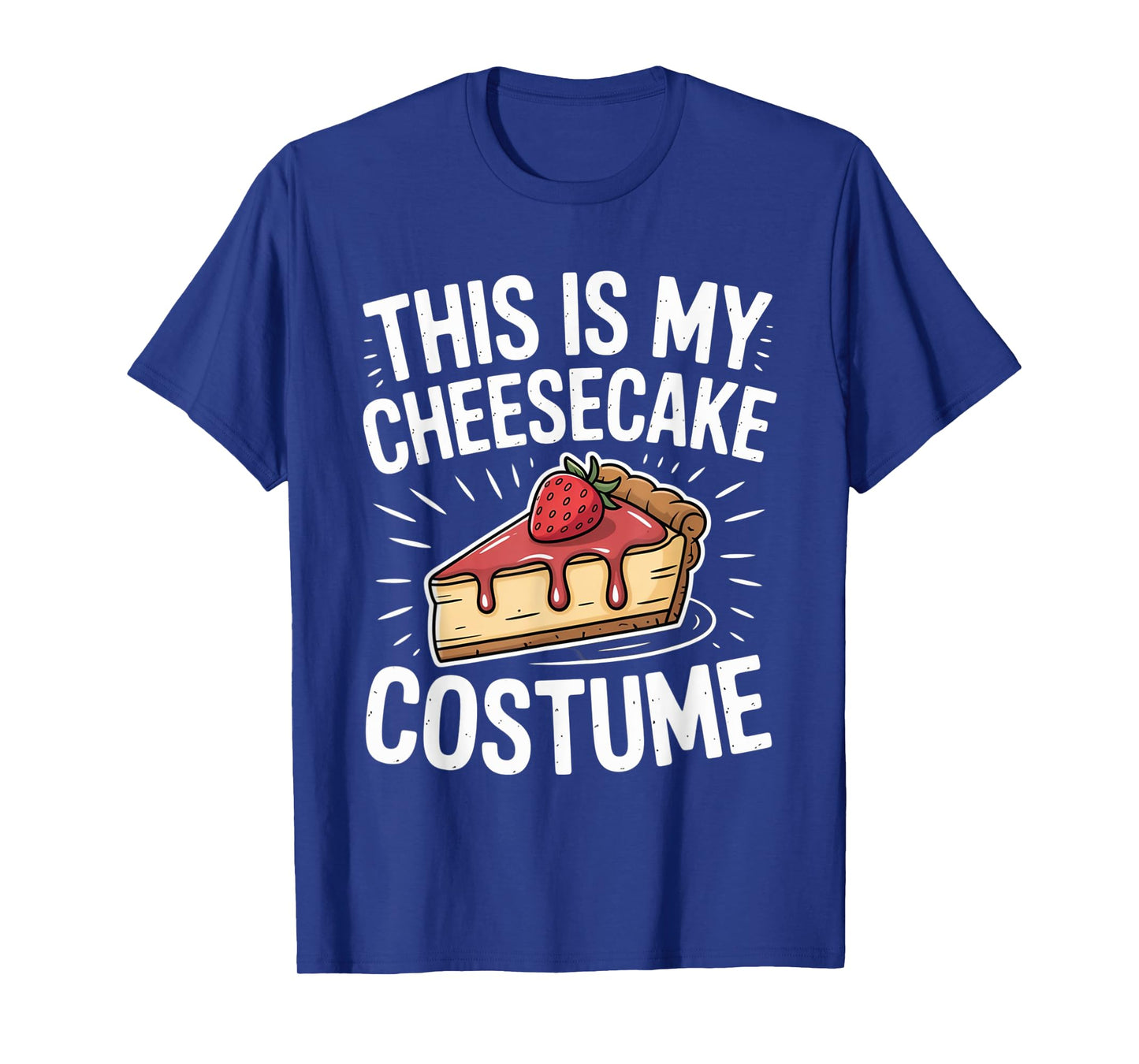 This Is My Cheesecake Costume Funny Baked Cake Dessert Snack T-Shirt