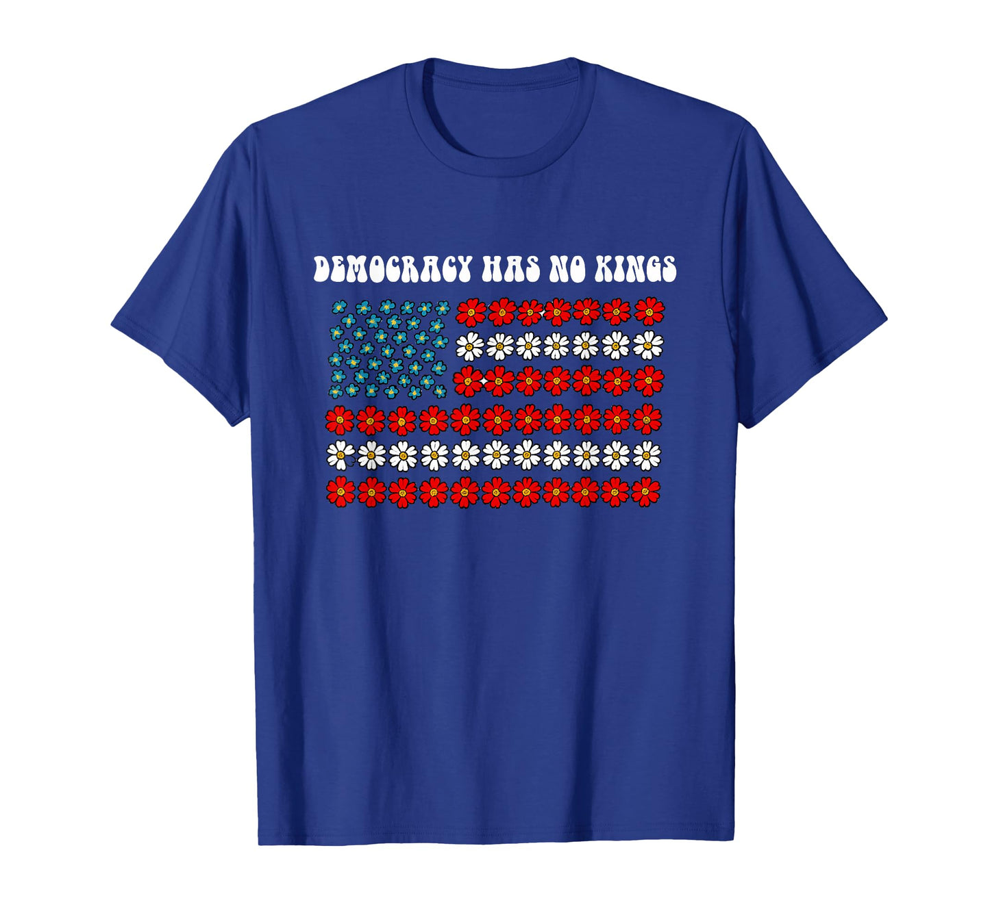 Democracy Has No Kings America Flag Design T-Shirt
