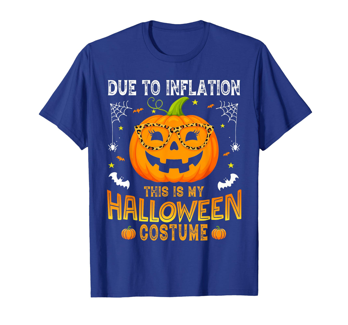 Due To Inflation This Is My Halloween Costume Funny Pumpkins T-Shirt