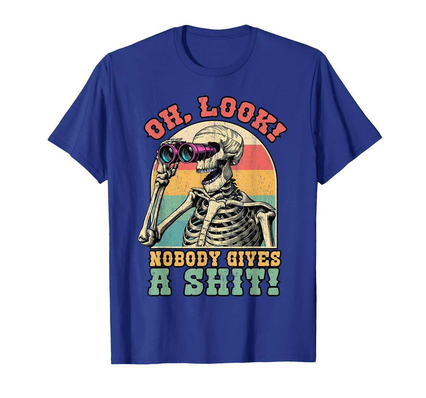 Funny Skeleton Oh Look Nobody Gives a S Sarcastic Halloween T-Shirt