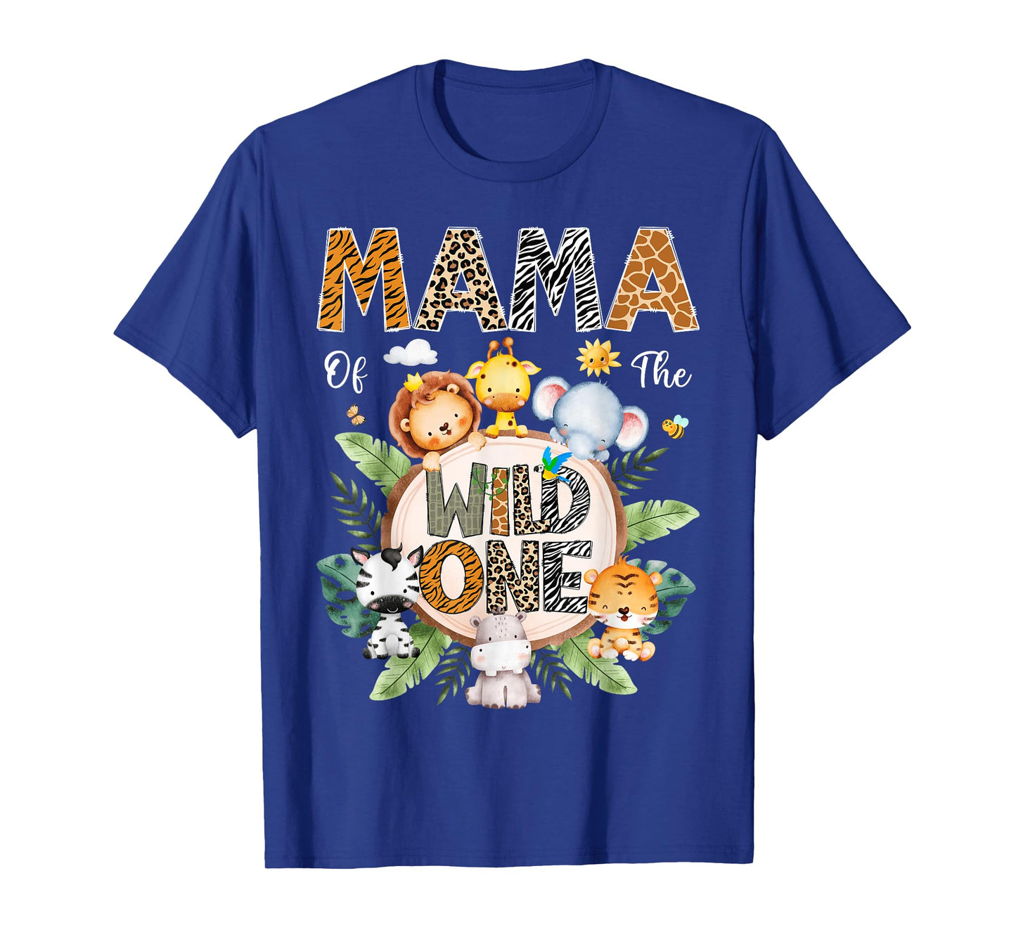 Mama Of The Wild One First Birthday Safari Jungle Animal T-Shirt
