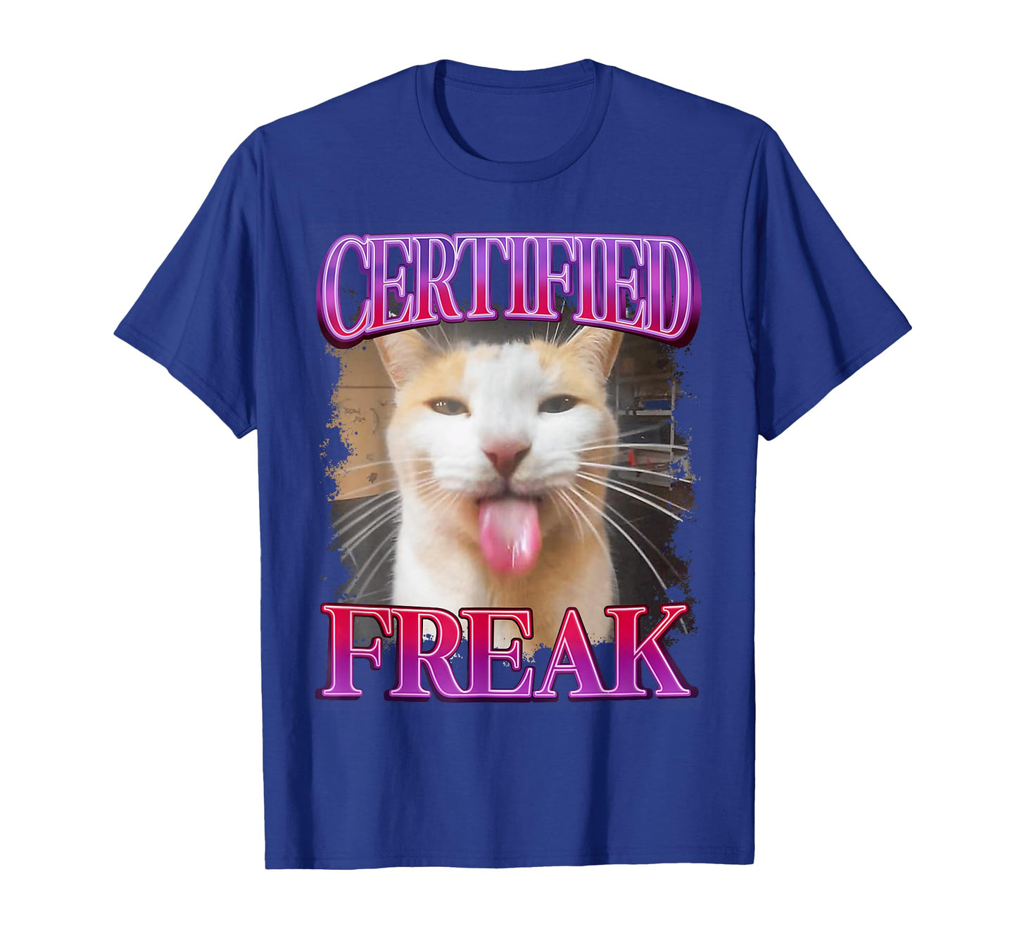 Certified Freak Cat Funny Cat Meme Sarcastic Humor T-Shirt for Men Women
