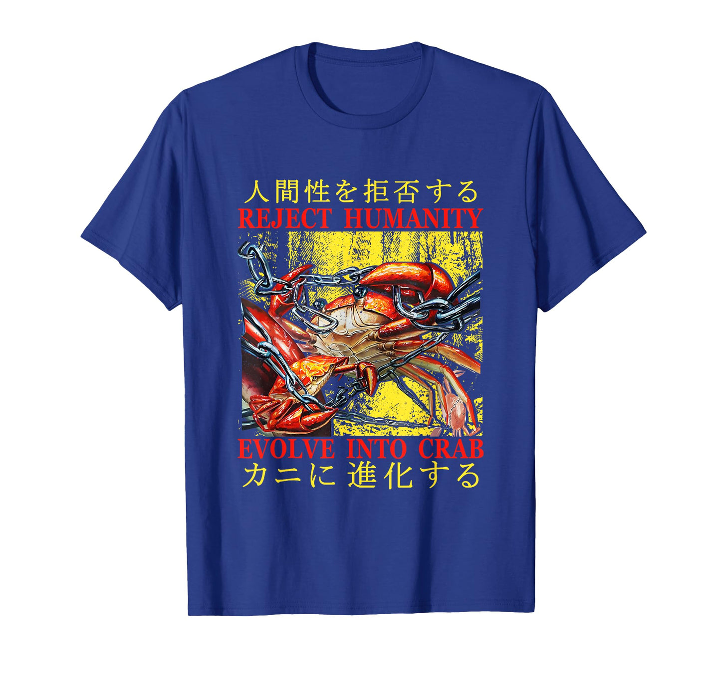 Reject Humanity Evolve Into Crab Japanese Funny Crab Meme T-Shirt
