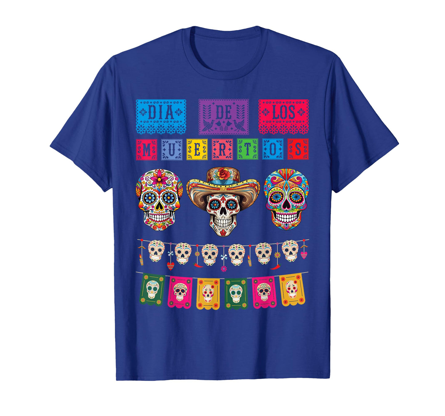 Dia De los Muertos Day of the Dead Funny Mexican Skull T-Shirt