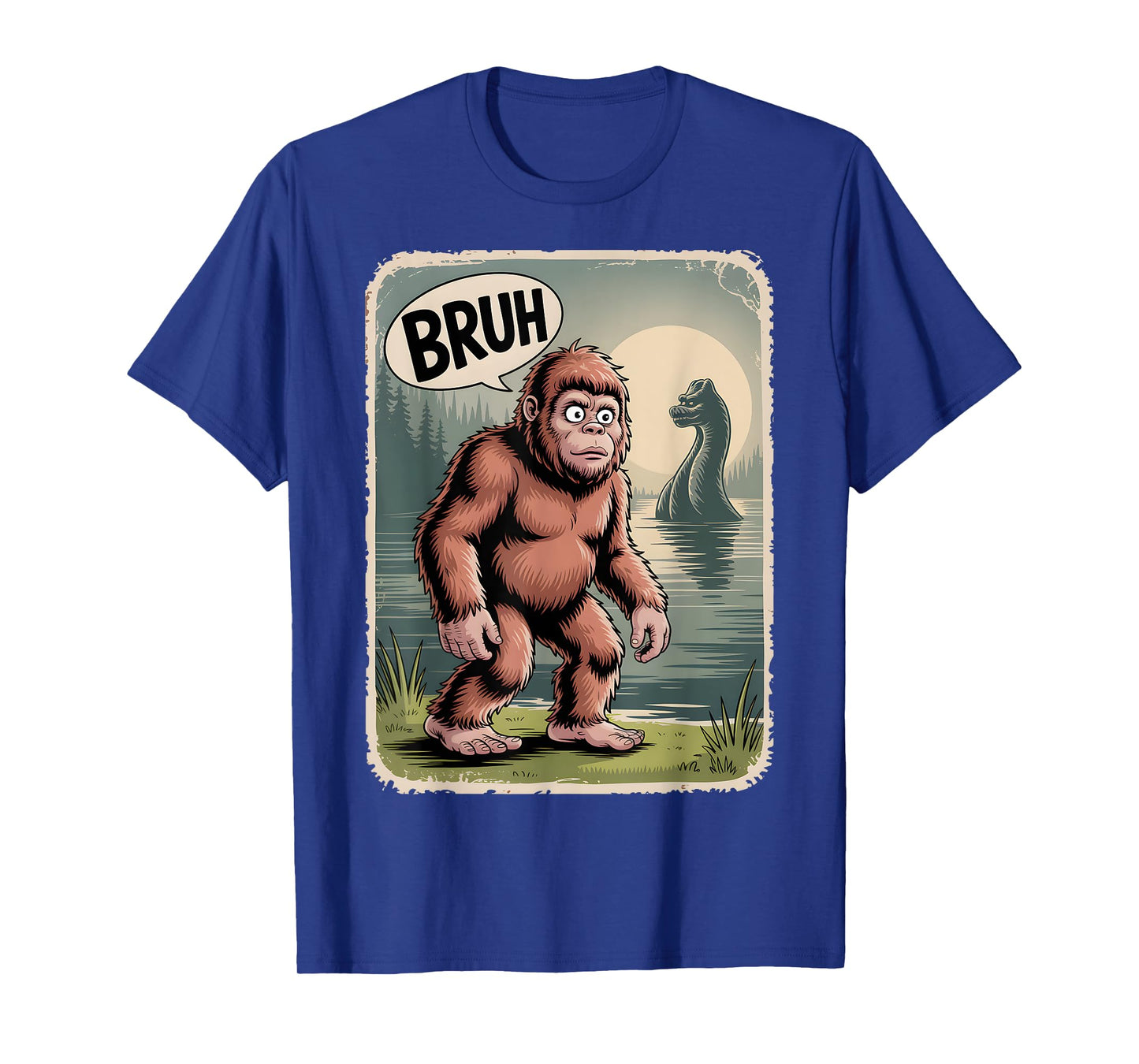 Funny Vintage Bigfoot Bruh Sasquatch Loch Ness Monster Meme T-Shirt