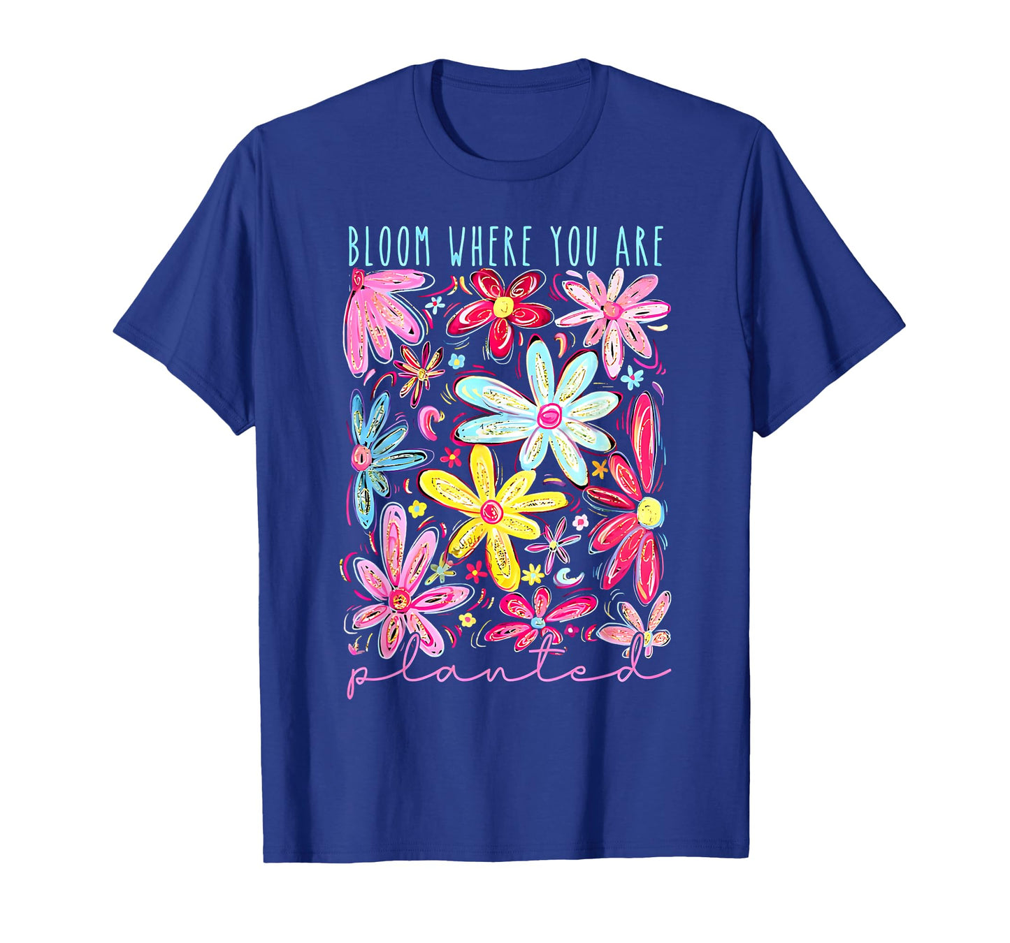 Bloom Where You Are Planted Boho Floral T-Shirt