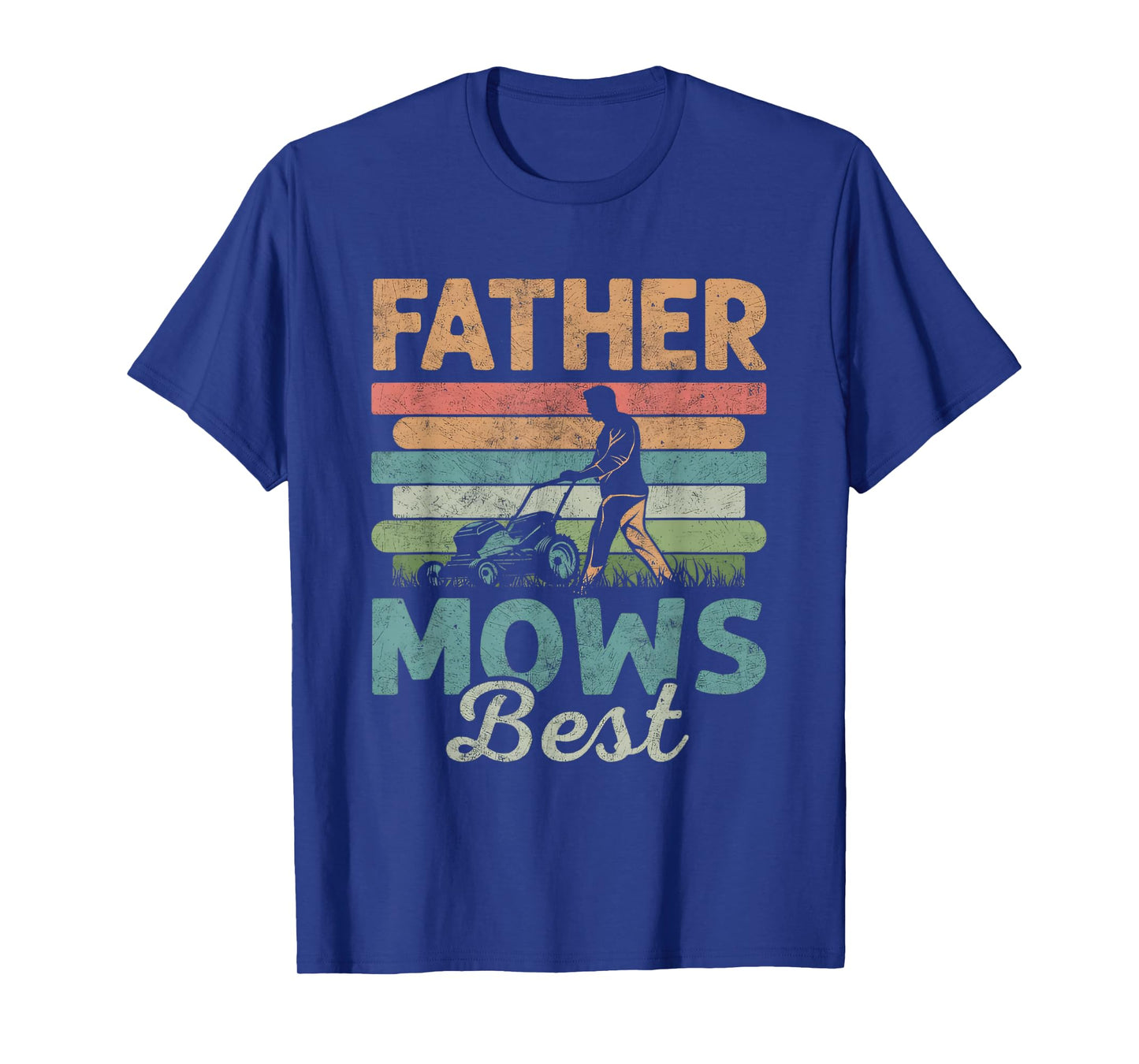 father mows best dad fathers day T-Shirt