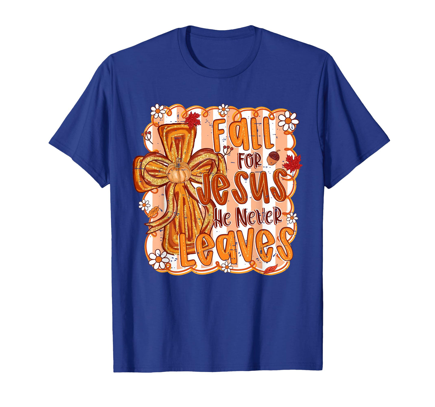 Cute Fall For Jesus He Never Leaves Christian Autumn Pumpkin T-Shirt