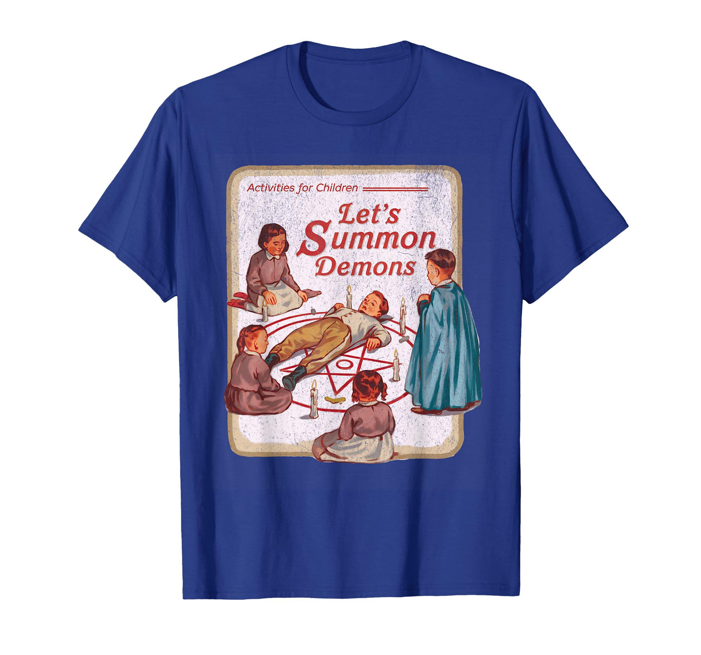 Let's Summon Demons Graphic product for Dark Humor Lovers T-Shirt