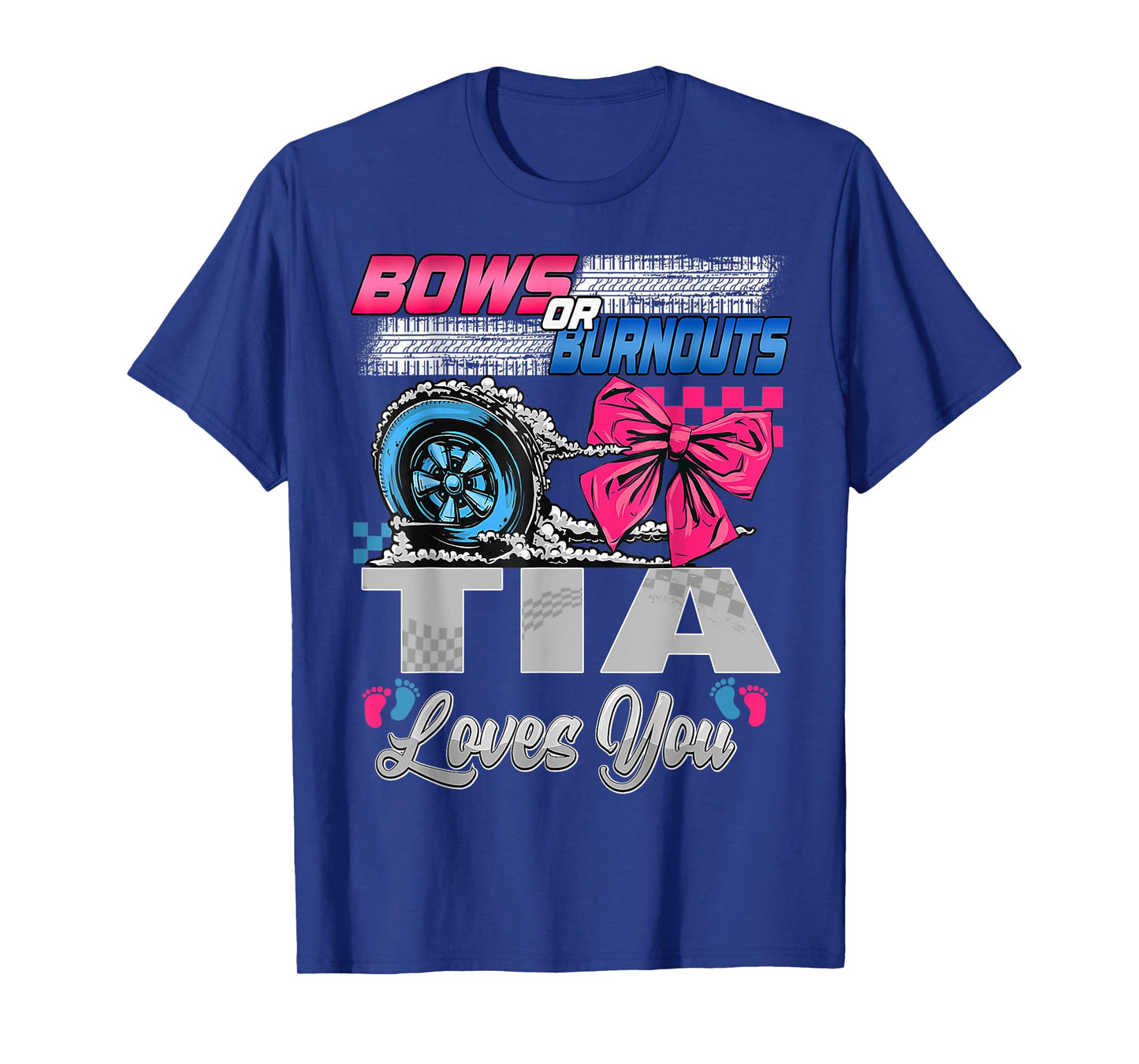 Burnouts or Bows Tia Loves You Gender Reveal Party T-Shirt