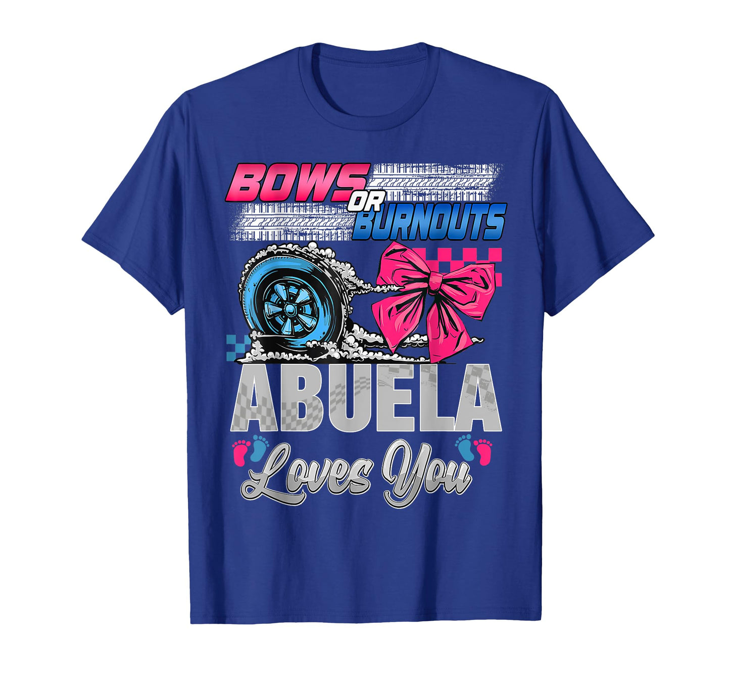Burnouts or Bows Abuela Loves You Gender Reveal Party T-Shirt