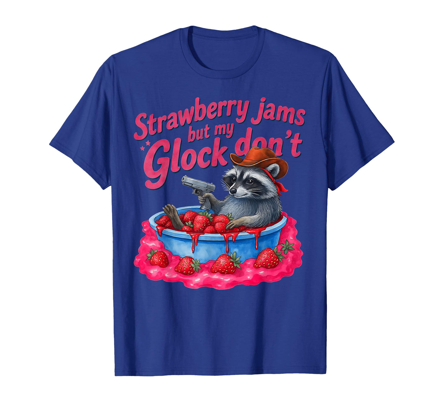Strawberry Jams But My Don't Funny Raccoon T-Shirt