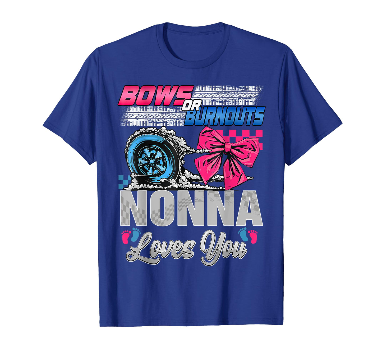 Burnouts or Bows Nonna Loves You Gender Reveal Party T-Shirt