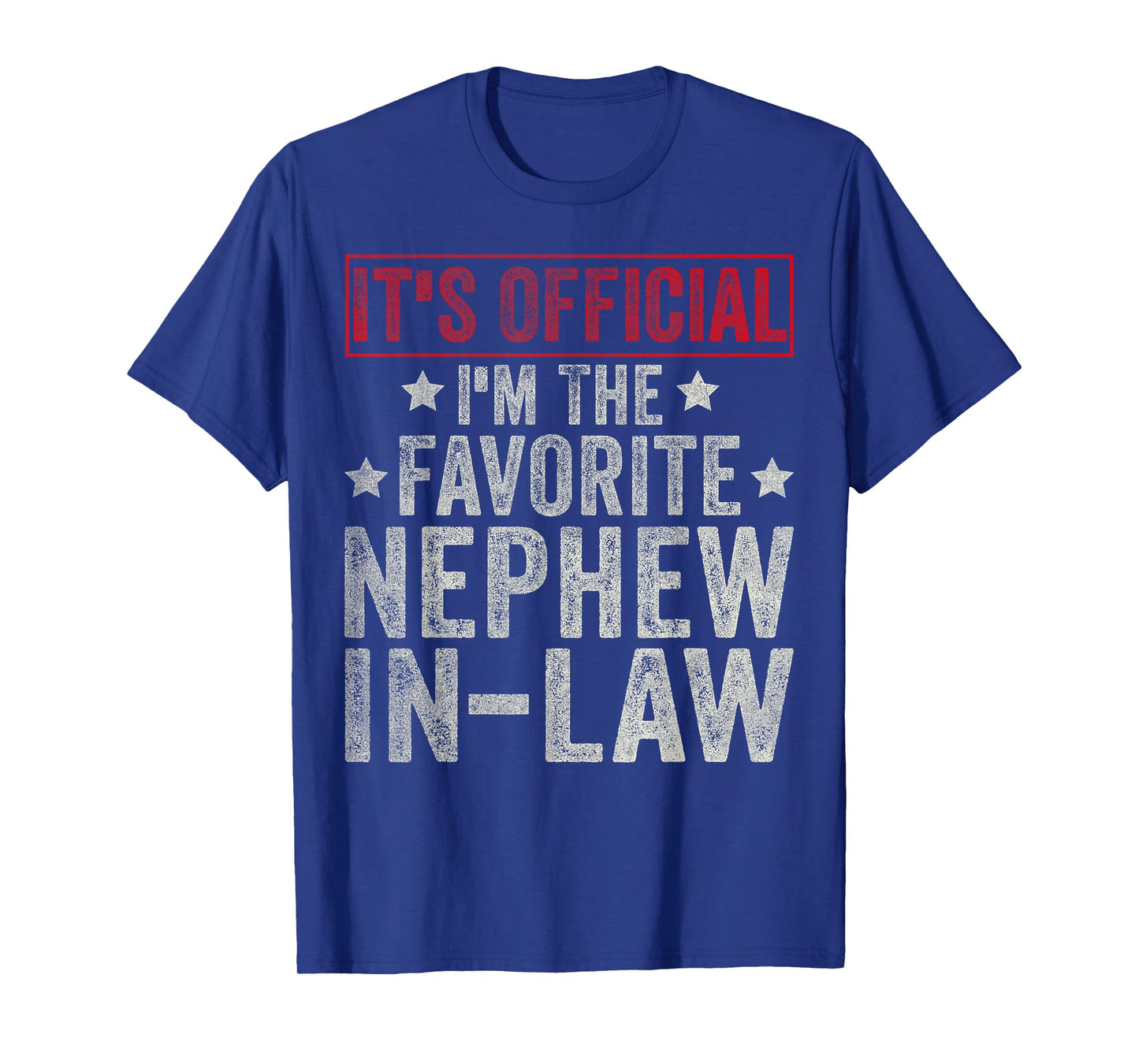 It's Official I'm The Favorite Nephew-In-Law Gifts T-Shirt