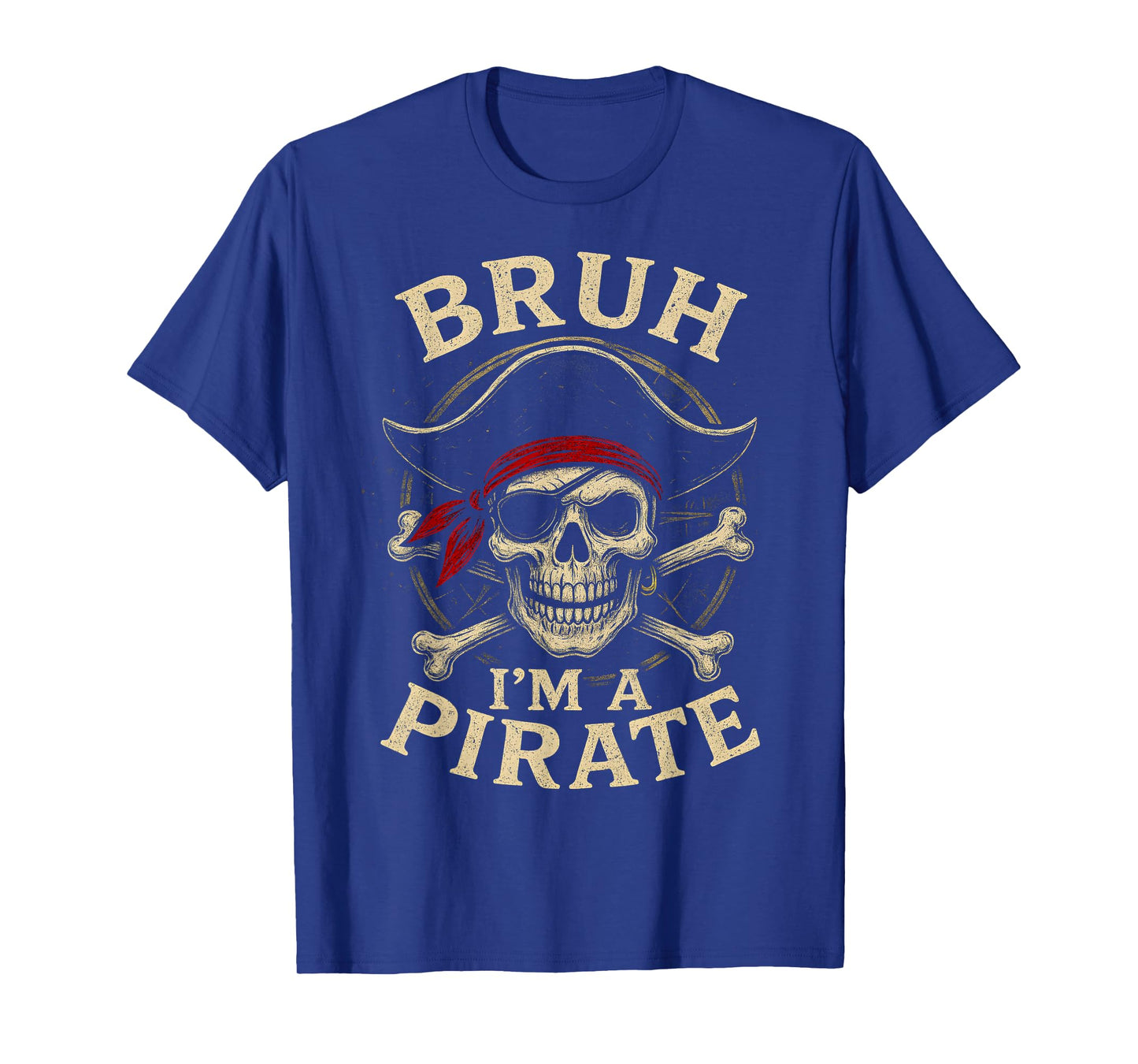 Bruh I'm a Pirate Lazy Pirate Skull Costume Halloween T-Shirt