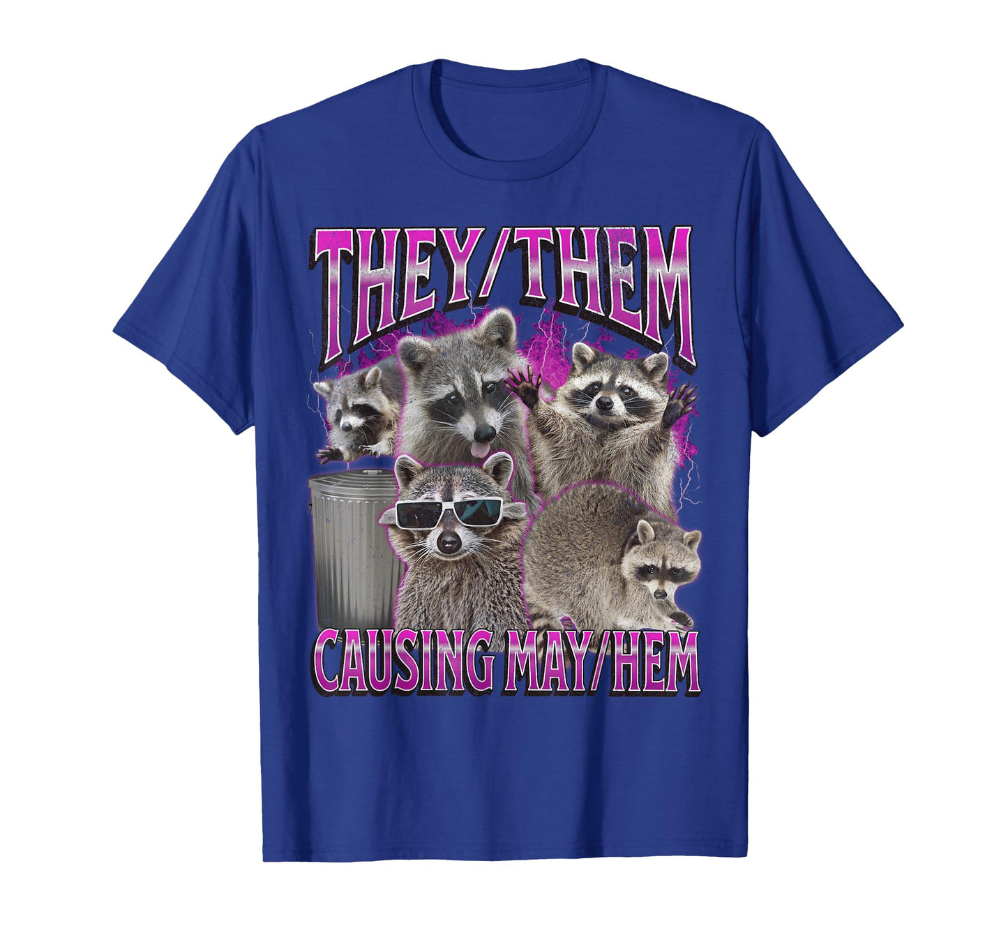 They Them Causing Mayhem Funny Raccoon Meme Bootleg Graphic T-Shirt