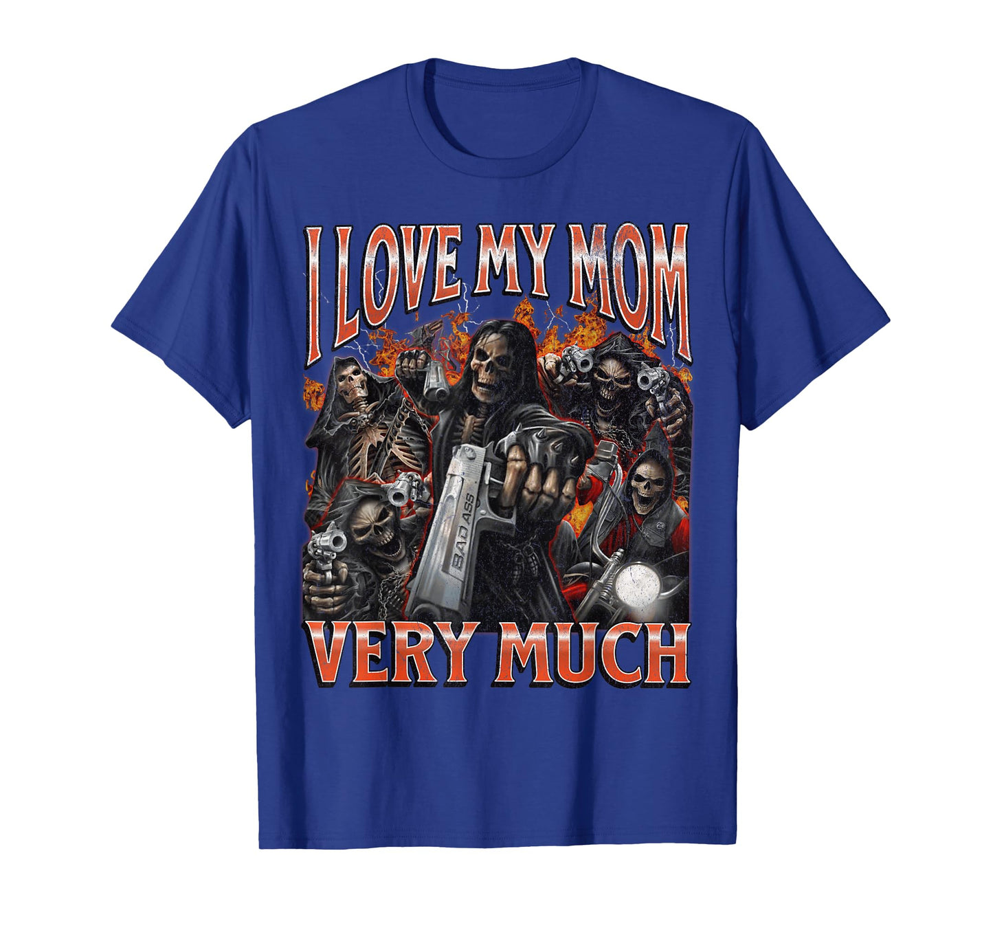 I Love My Mom Very Much Funny Hard Skeleton Meme Bootleg T-Shirt
