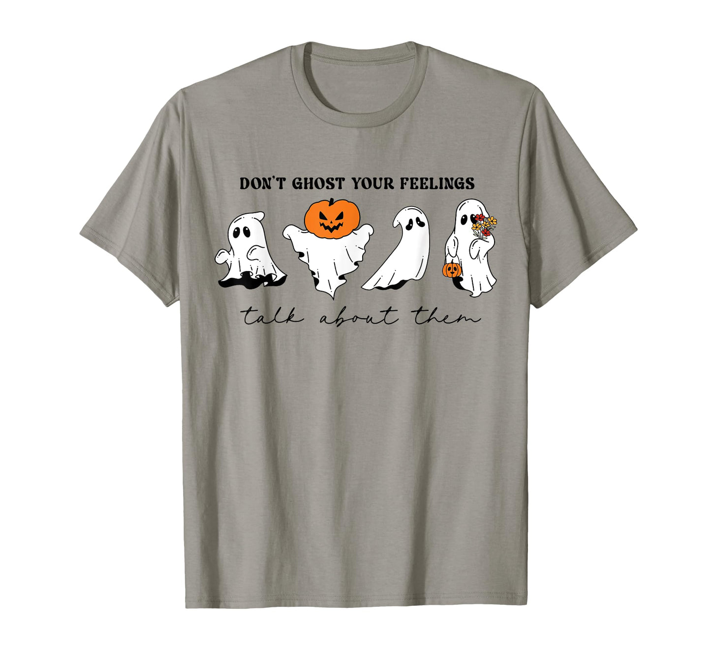 Don't Ghost Your Feelings Inspirational Therapy Psychologist T-Shirt