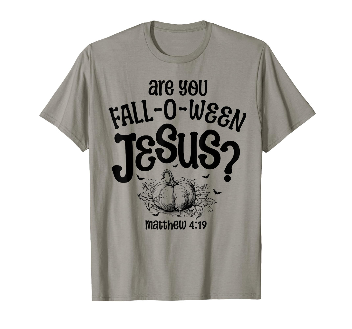 Are You Fall O Ween Jesus Funny Pumpkin Christian Halloween T-Shirt