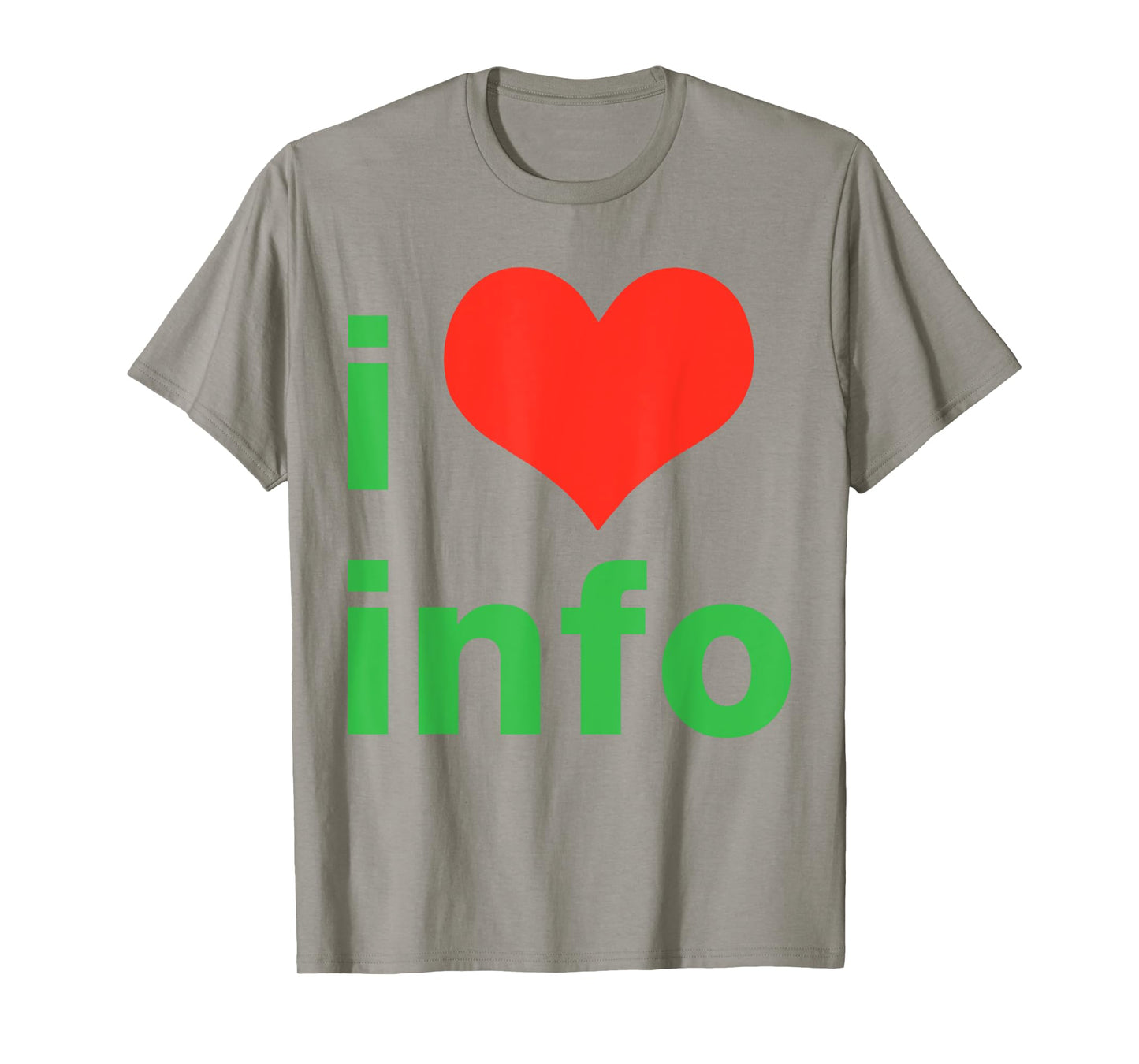 I Love Info I Heart Info T-Shirt