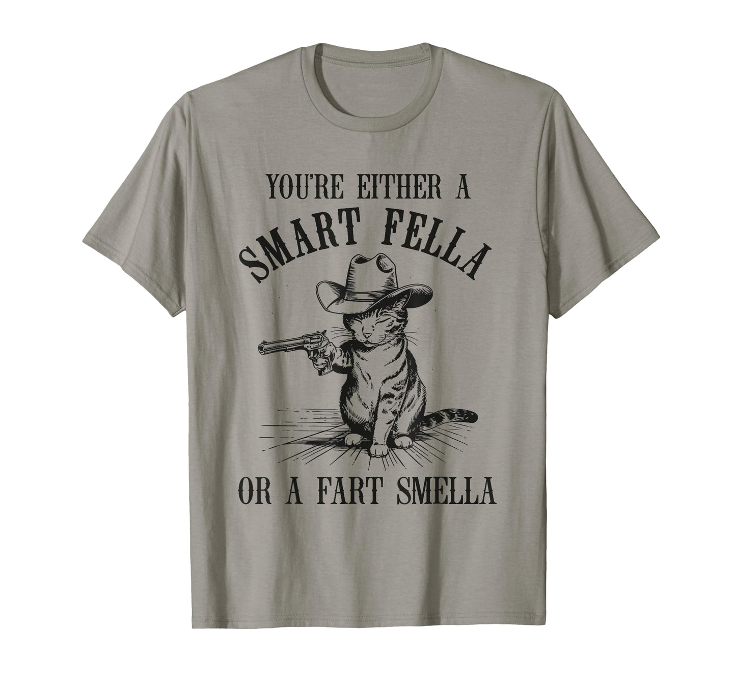 You're Either A Smart Fella Or A Fart Smella Cat Vintage T-Shirt