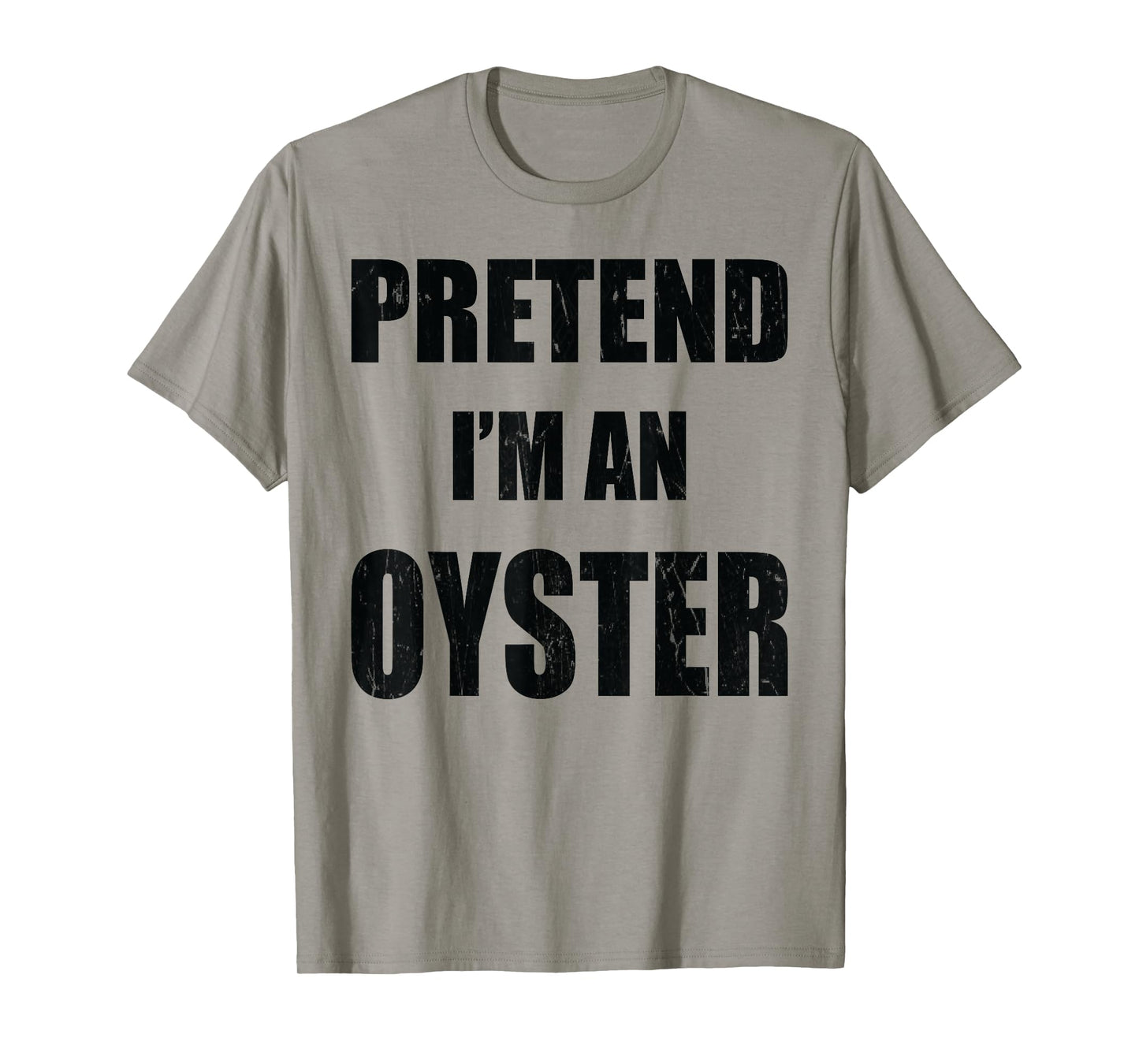 Pretend I'm An Oyster Lazy Easy Last Minute Costume T-Shirt