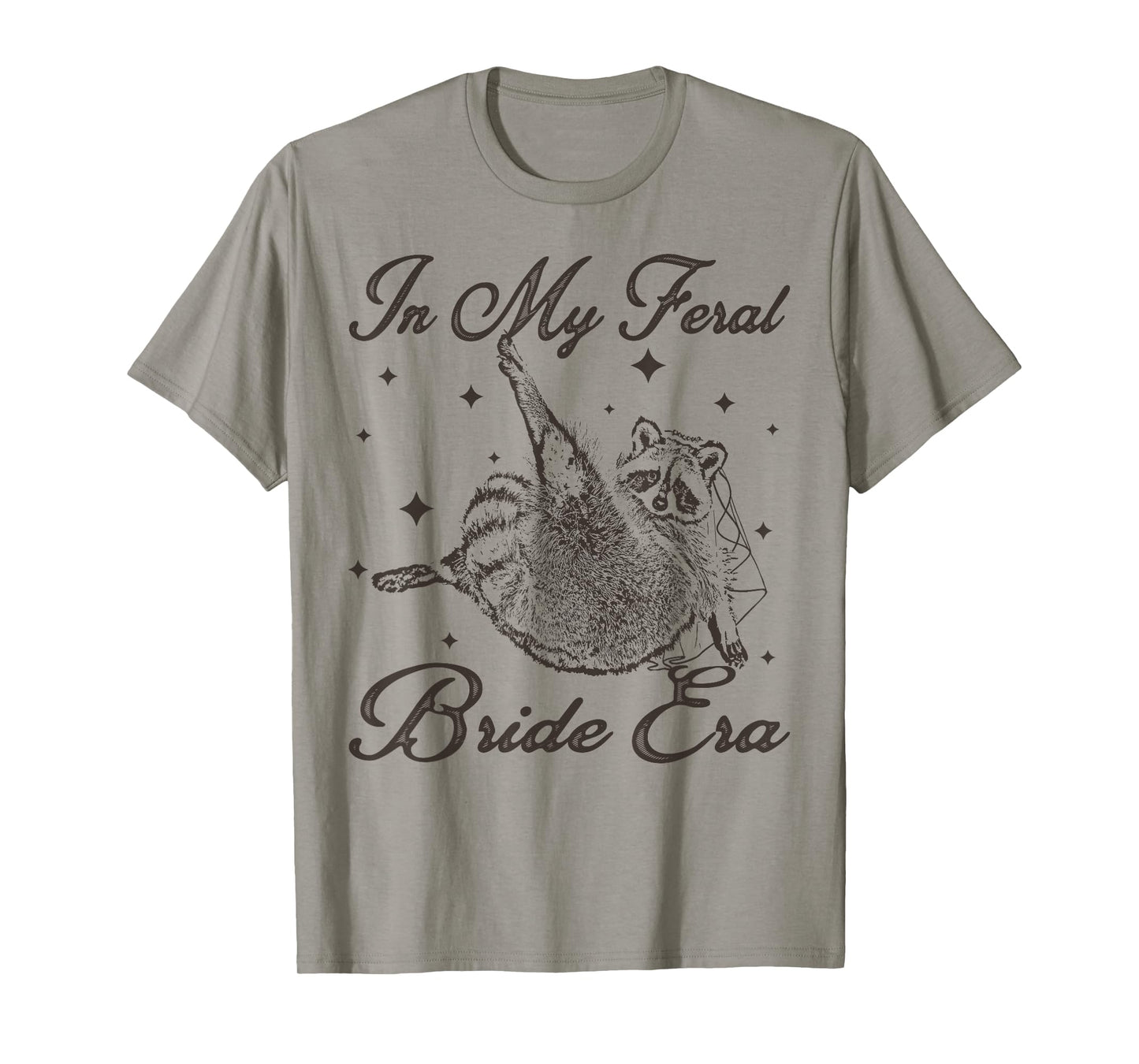In My Feral Bride Era Funny Wedding Engagement Bachelorette T-Shirt