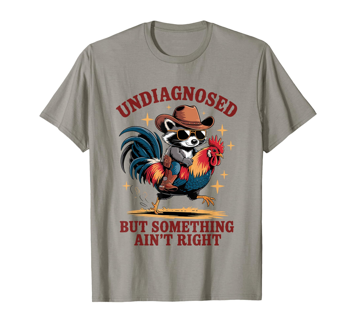 Undiagnosed But Something Ain’t Right Funny Raccoon Cowboy T-Shirt