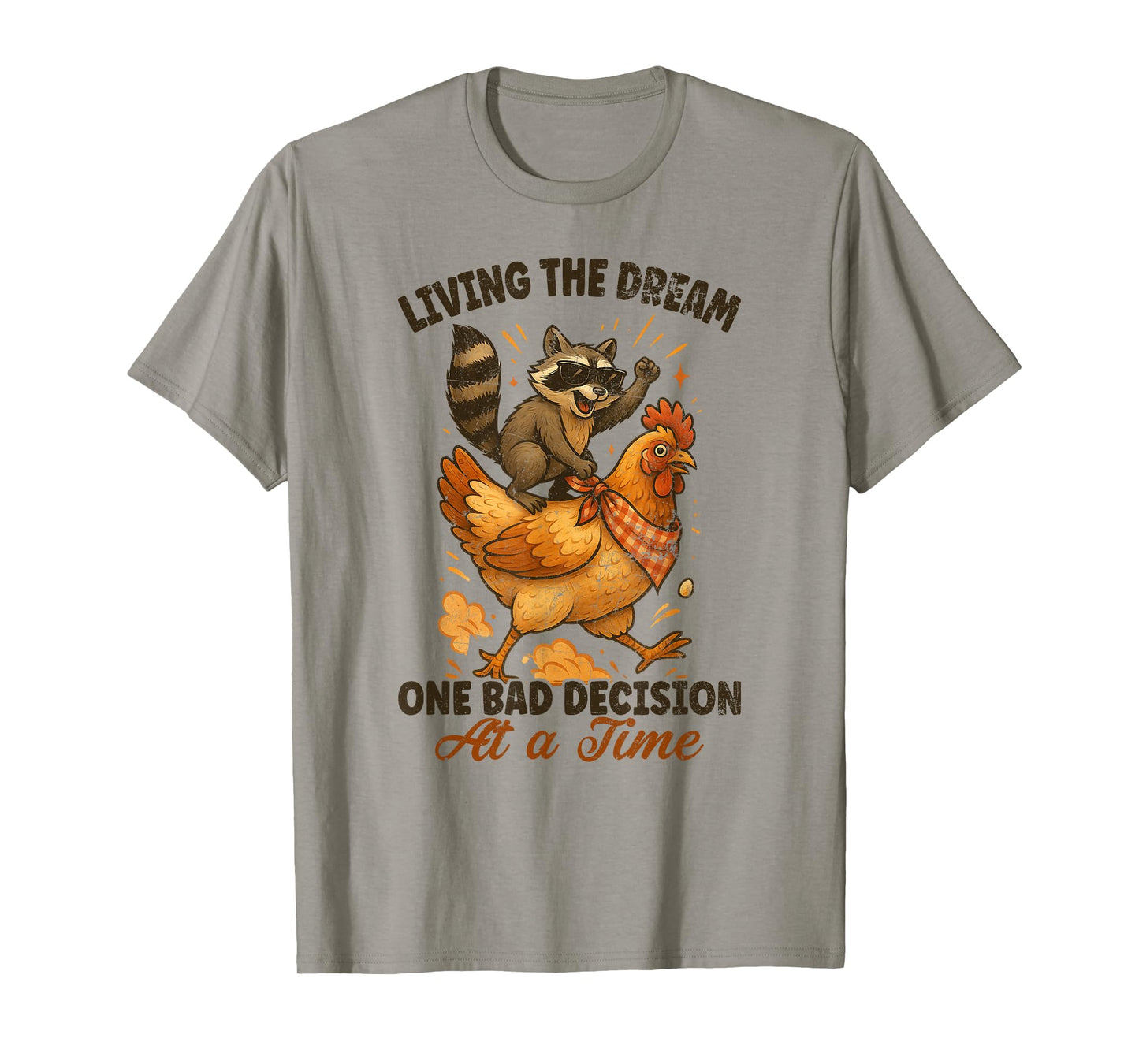 Living The Dream One Bad Decision At a Time Raccoon Cowboy T-Shirt