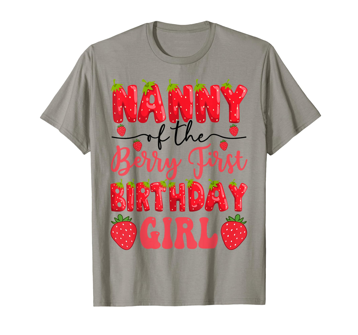 Nanny Of The Berry First Birthday Girl Strawberry Lover T-Shirt