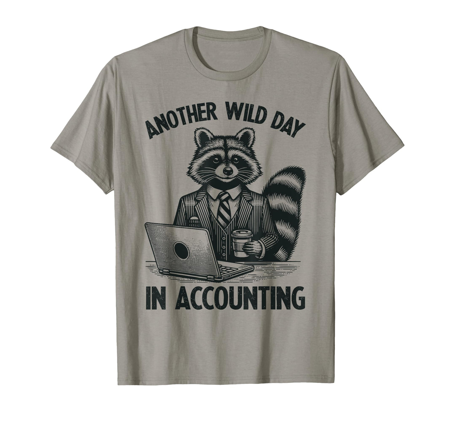 Another Wild Day in Accounting Funny Raccoon Accountant T-Shirt
