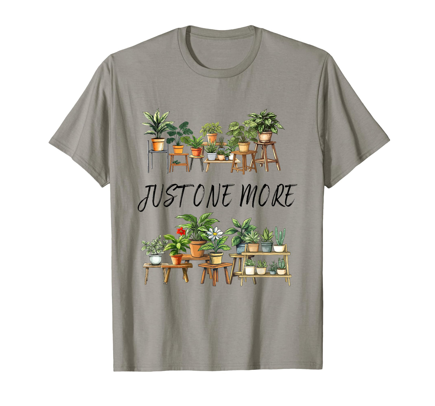 Just One More Plant Funny Gardener Gardening Plant Lover T-Shirt