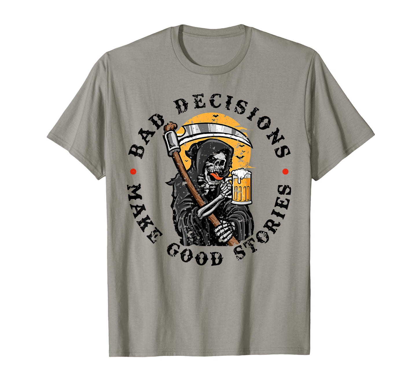 Bad Decisions Make Good Stories T-Shirt