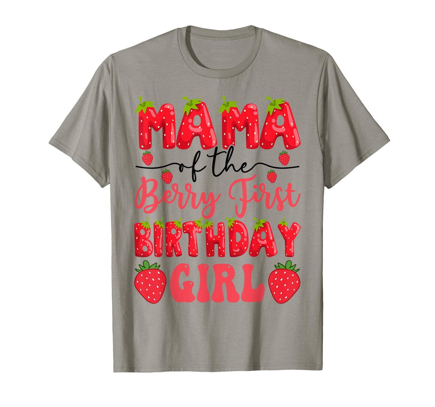 Mama Of The Berry First Birthday Girl Strawberry Lover T-Shirt