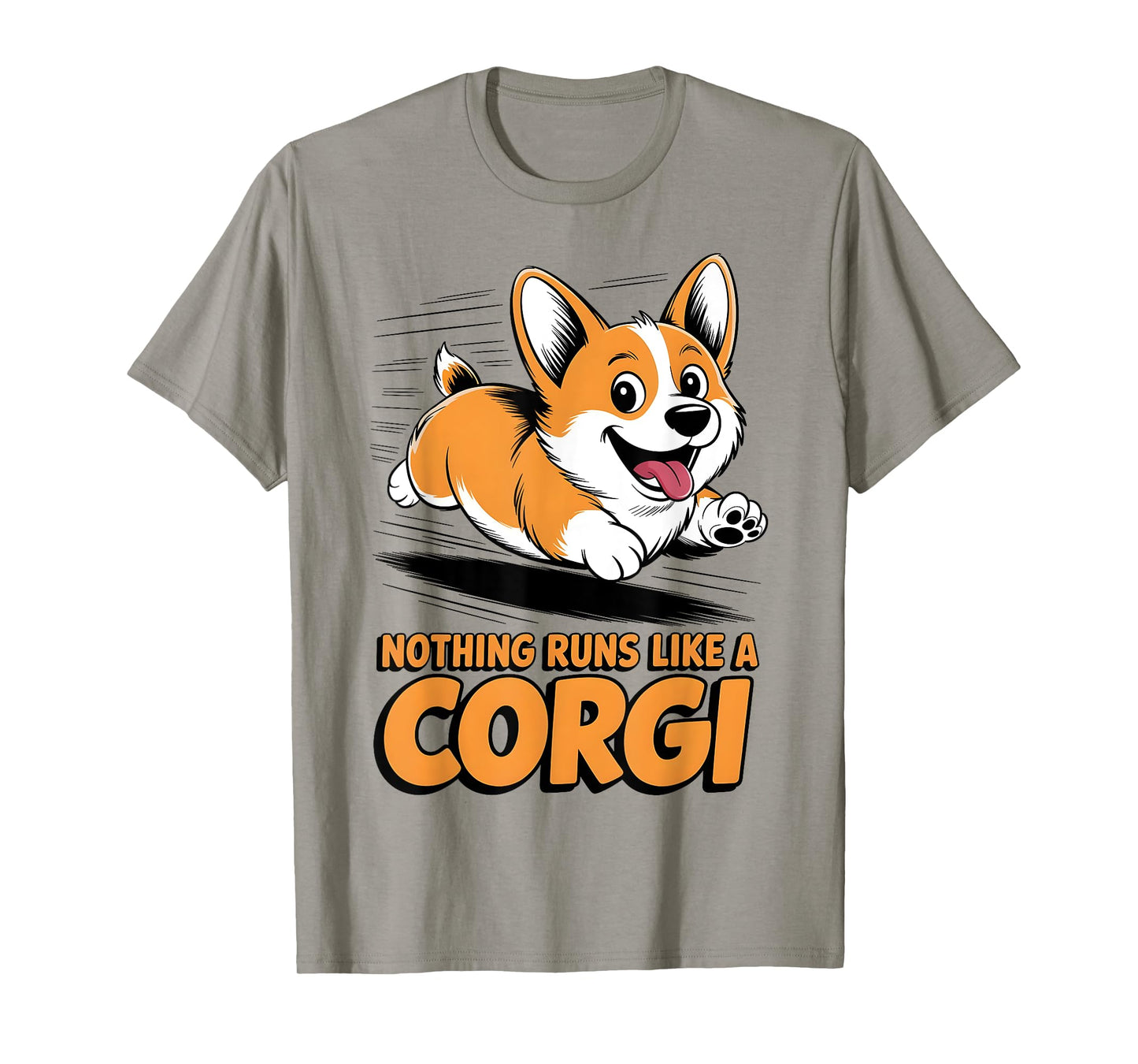 Nothing Runs Like A Corgi Funny Dog Lover Men Women Kids T-Shirt
