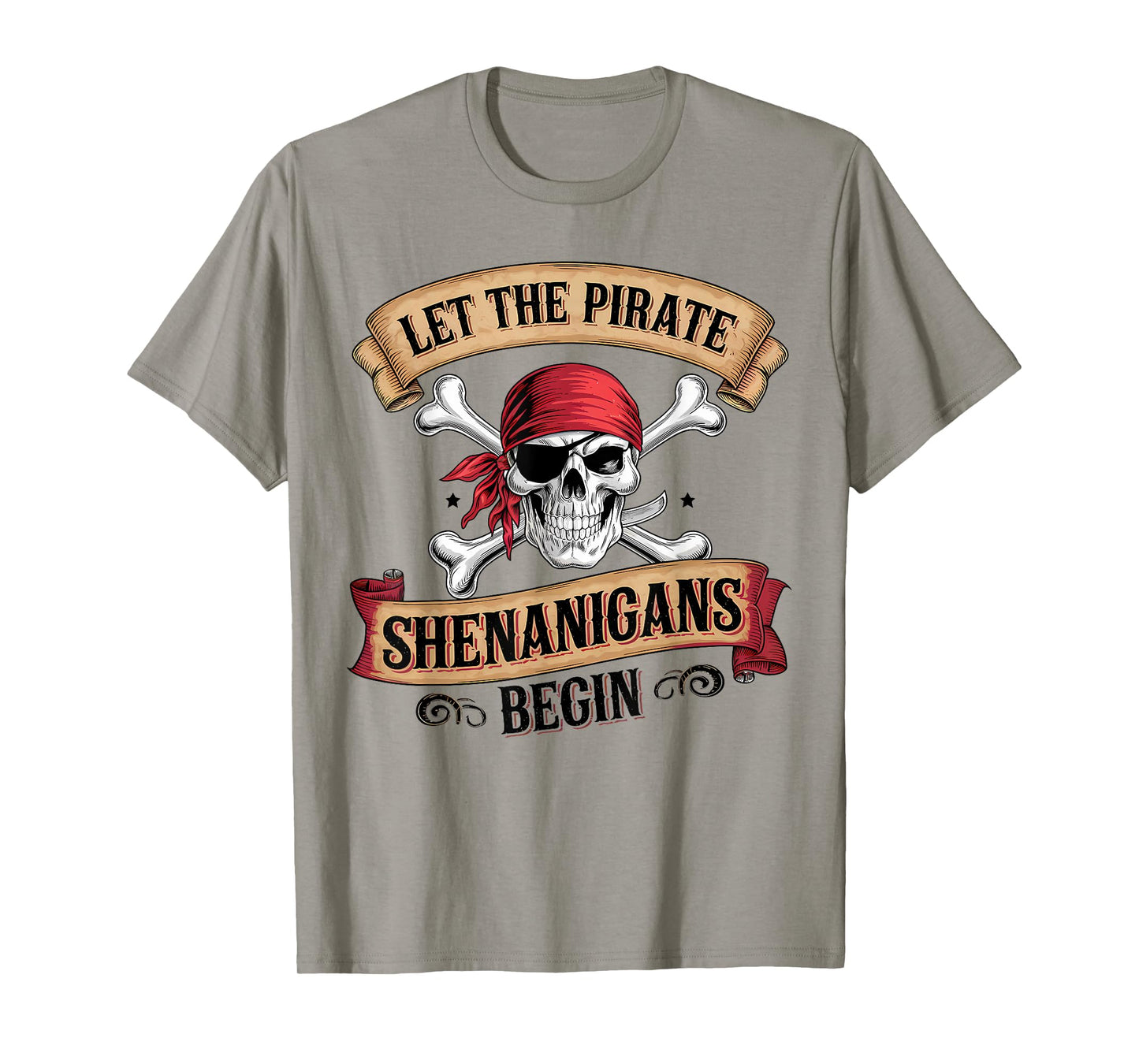 Let the Pirate Shenanigans Begin Talk Like a Pirate Skull T-Shirt