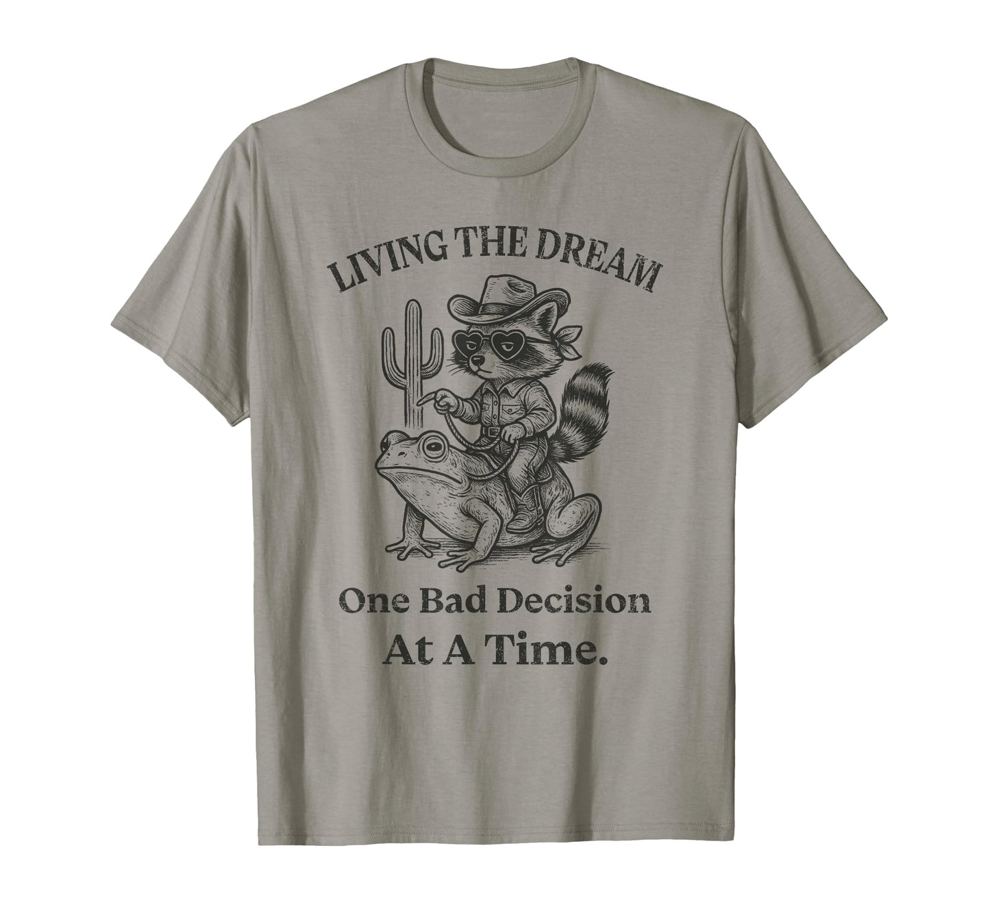 Living The Dream One Bad Decision At a Time Raccoon Cowboy T-Shirt