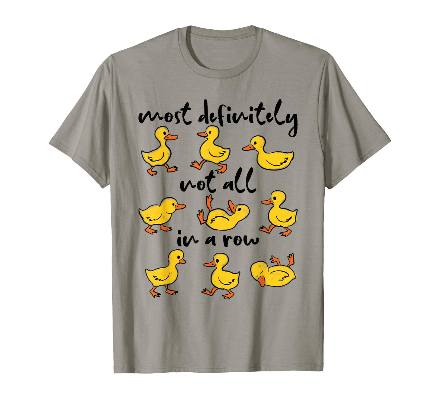 Most Definitely Not All In A Row Funny Duck Mental Health T-Shirt