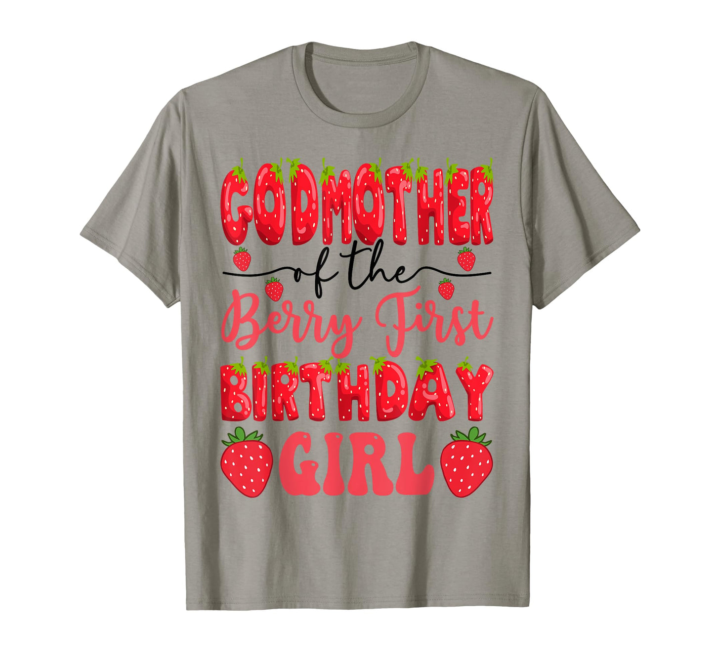 GodMother Of The Berry First Birthday Girl Strawberry Lover T-Shirt