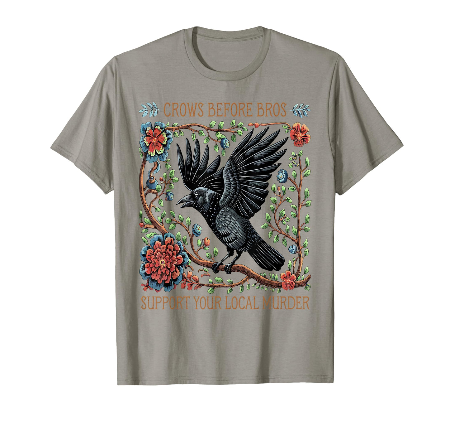 Support Your Local Murder Crows Before Bros Funny T-Shirt